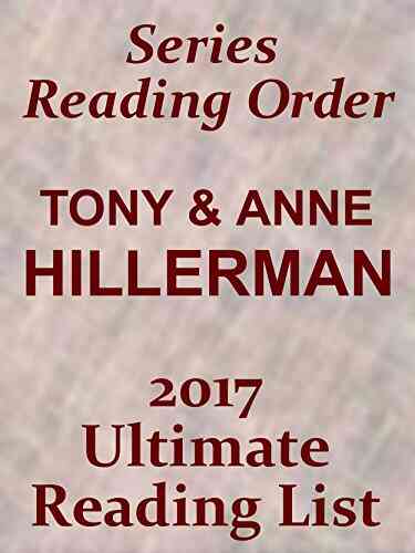 Tony Hillerman And Anne Hillerman Reading List With Summaries And Checklist For Your Kindle: ANNE HILLERMAN AND TONY HILLERMAN NOVELS WITH SHORT SUMMARIES IN 2017 (Ultimate Reading List 15)