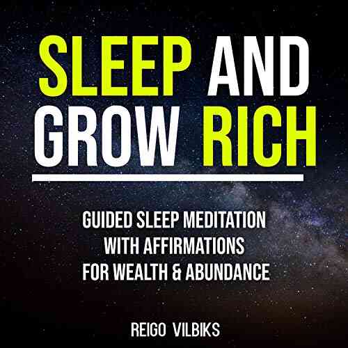 Sleep And Grow Rich: Guided Sleep Meditation With Affirmations For Wealth Abundance