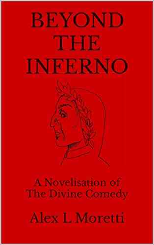 Beyond The Inferno: A Novelisation Of The Divine Comedy