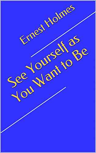 See Yourself As You Want To Be