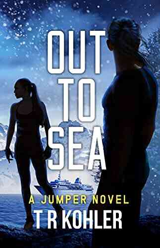 Out To Sea: An Action Thriller (A Jumper Novel 2)