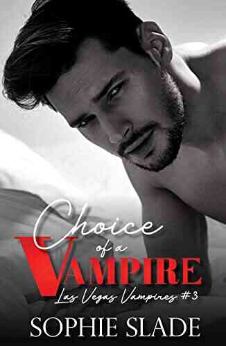Choice Of A Vampire (Las Vegas Vampires 3)