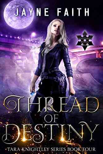 Thread Of Destiny (Tara Knightley 4)