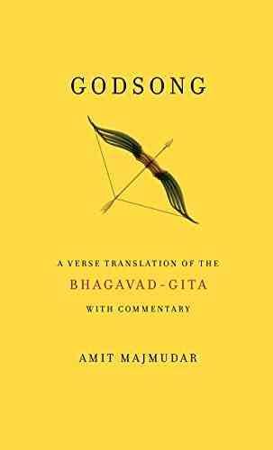 Godsong: A Verse Translation Of The Bhagavad Gita With Commentary