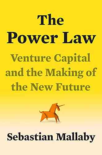 The Power Law: Venture Capital And The Making Of The New Future