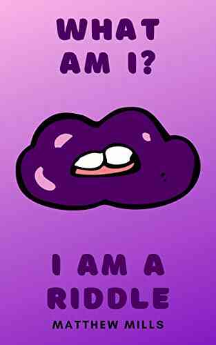 What Am I?: I Am A Riddle