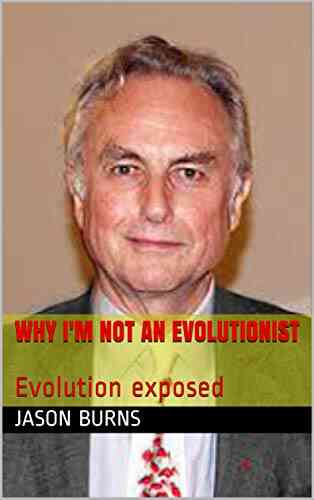 Why I M Not An Evolutionist: Evolution Exposed (book 1)
