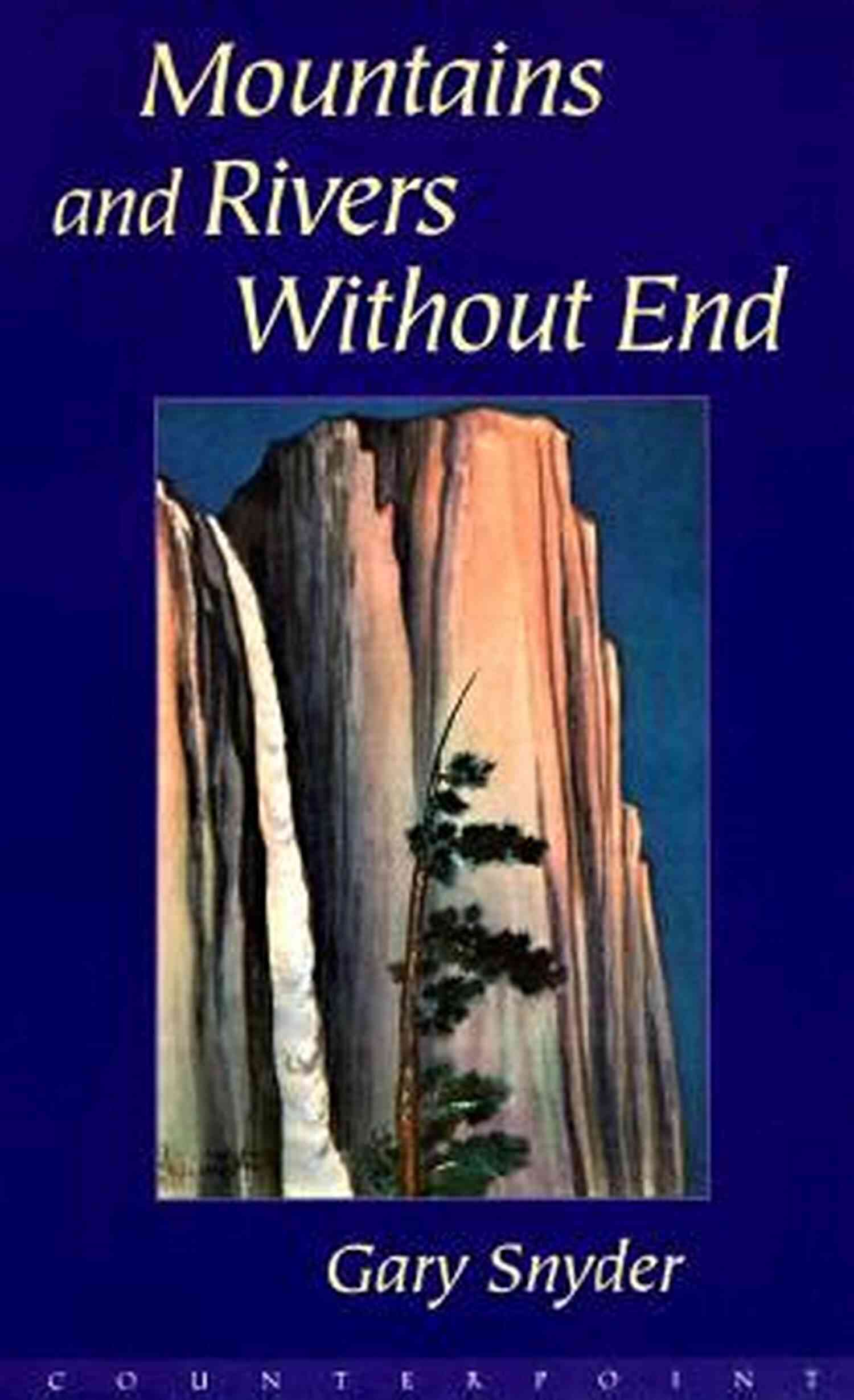 A Picturesque Landscape From Mountains And Rivers Without End A Sense Of The Whole: Reading Gary Snyder S Mountains And Rivers Without End