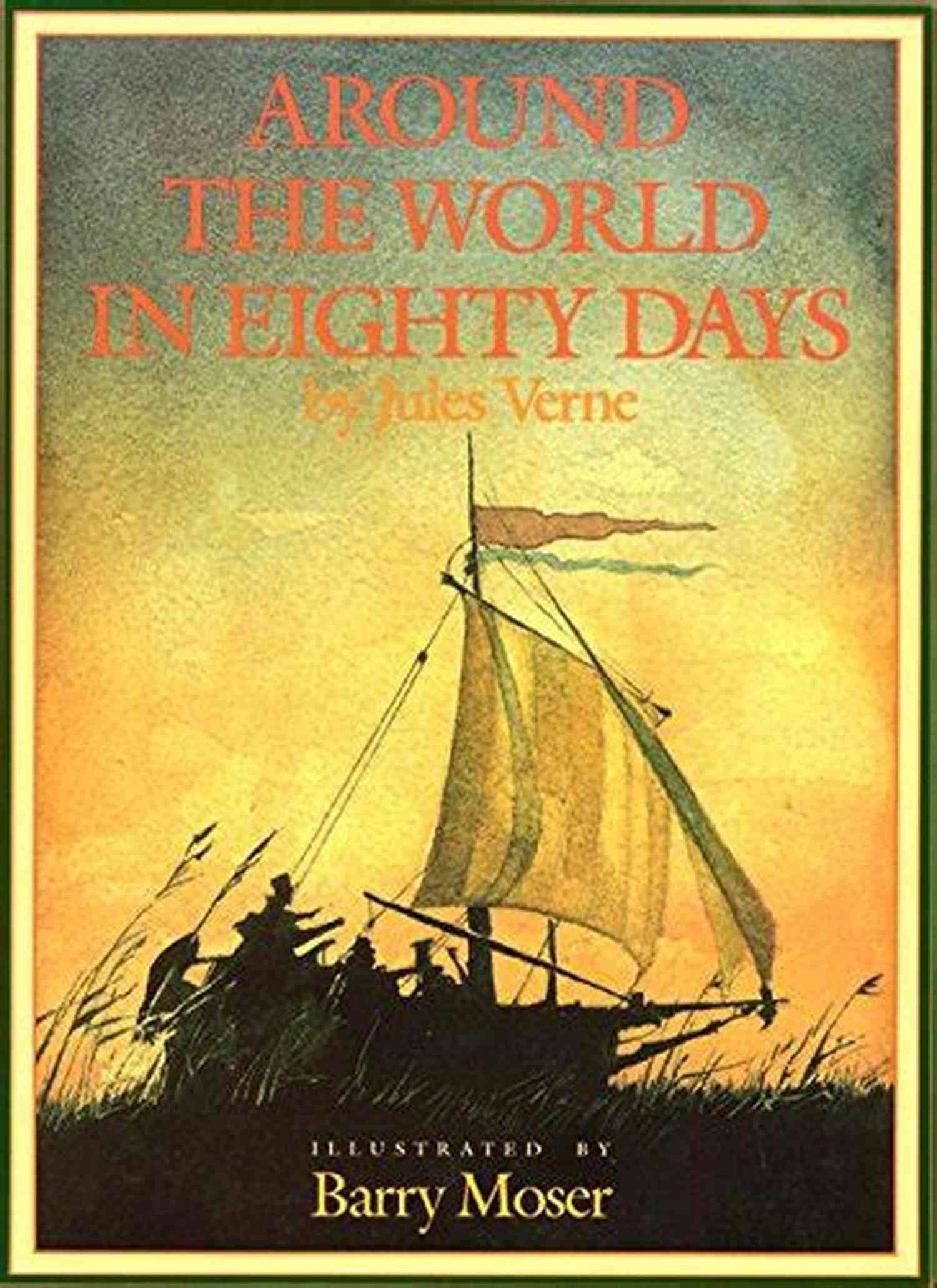 Embark On An Incredible Journey Around The World In Eighty Days The Best Of Jules Verne: Twenty Thousand Leagues Under The Sea Around The World In Eighty Days Journey To The Center Of The Earth And The Mysterious Island