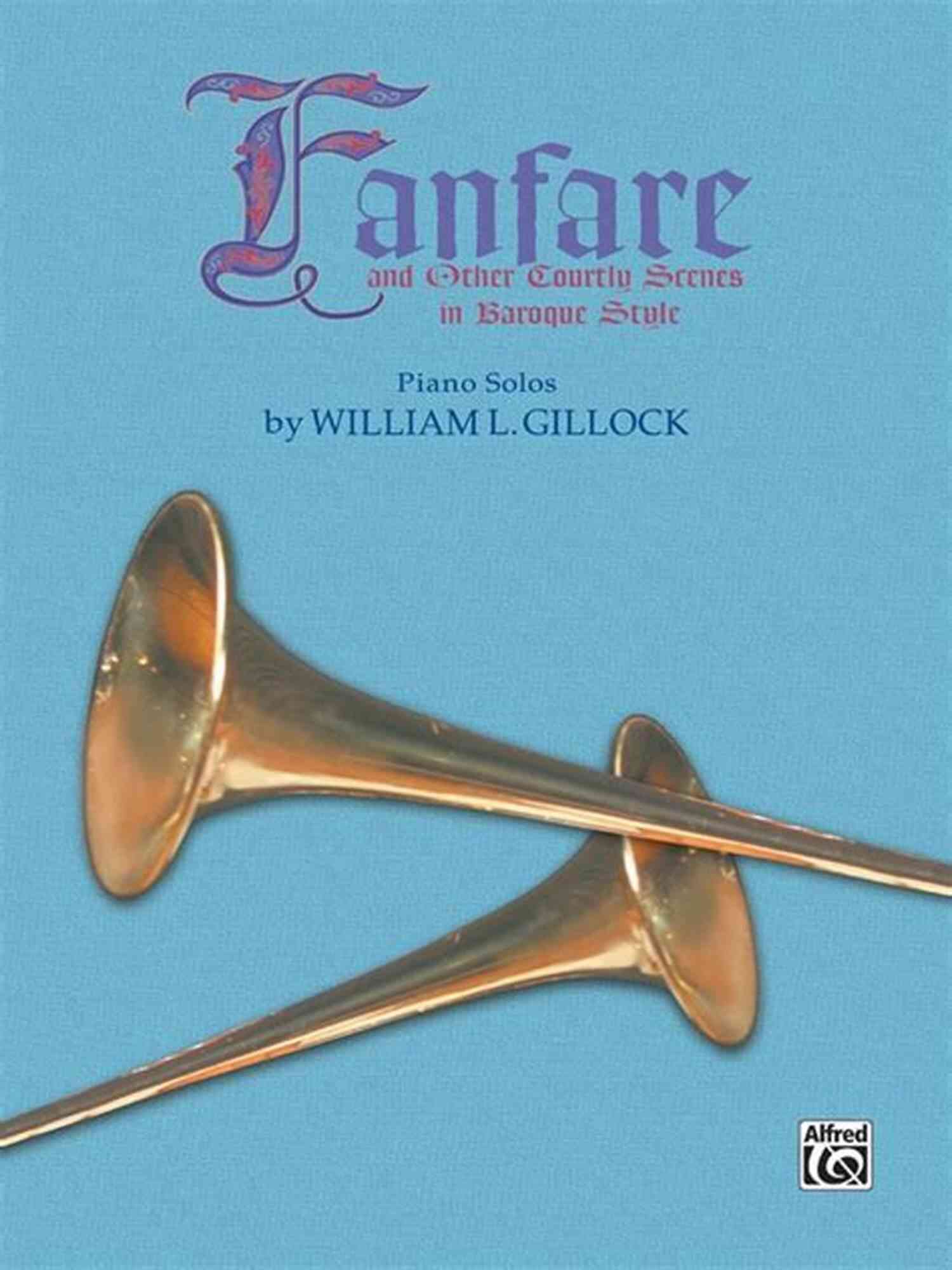 Fanfare And Other Courtly Scenes In Baroque Style Frances Clark Library For Fanfare And Other Courtly Scenes In Baroque Style (Frances Clark Library For Piano Students)