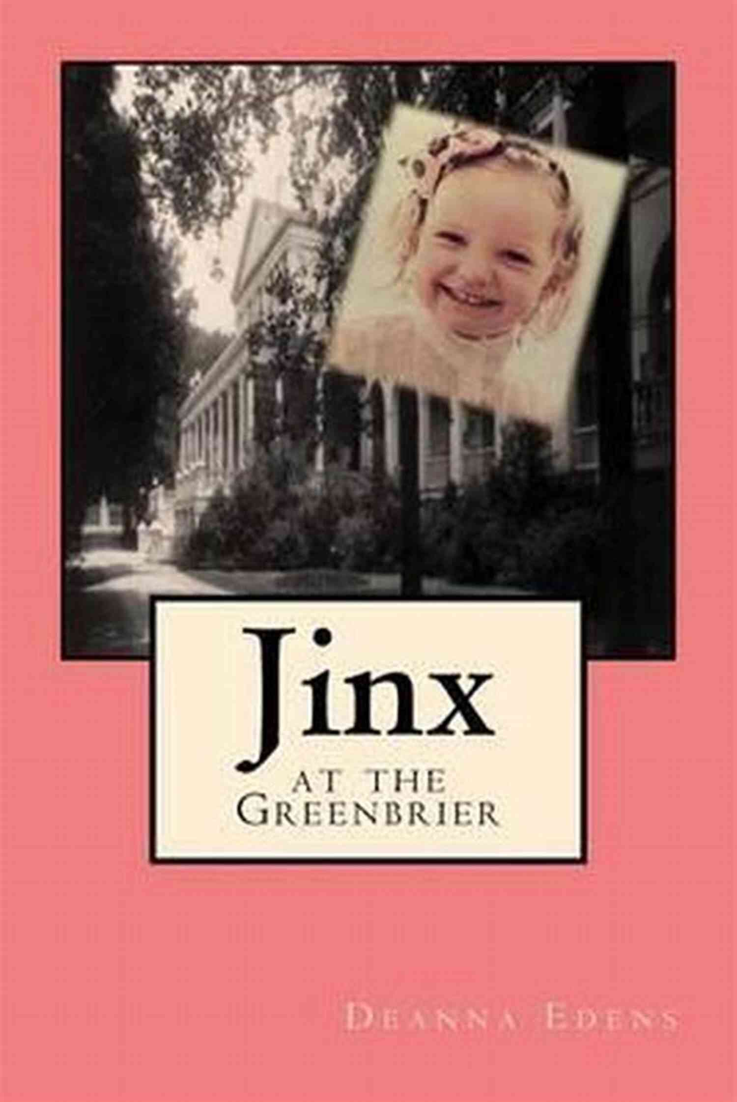 Jinx At The Greenbrier Deanna Edens