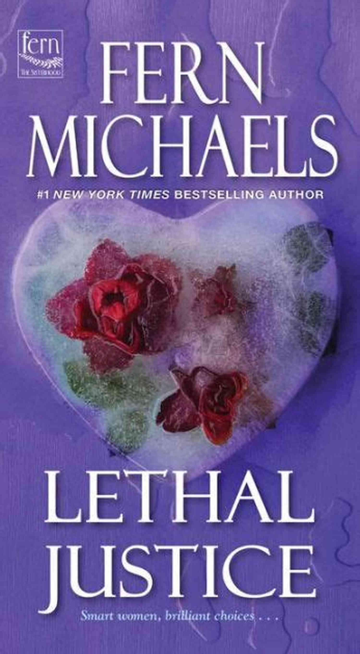 Lethal Justice Sisterhood Fern Michaels An Electrifying Journey Of Power, Loyalty, And Justice Lethal Justice (Sisterhood 6) Fern Michaels