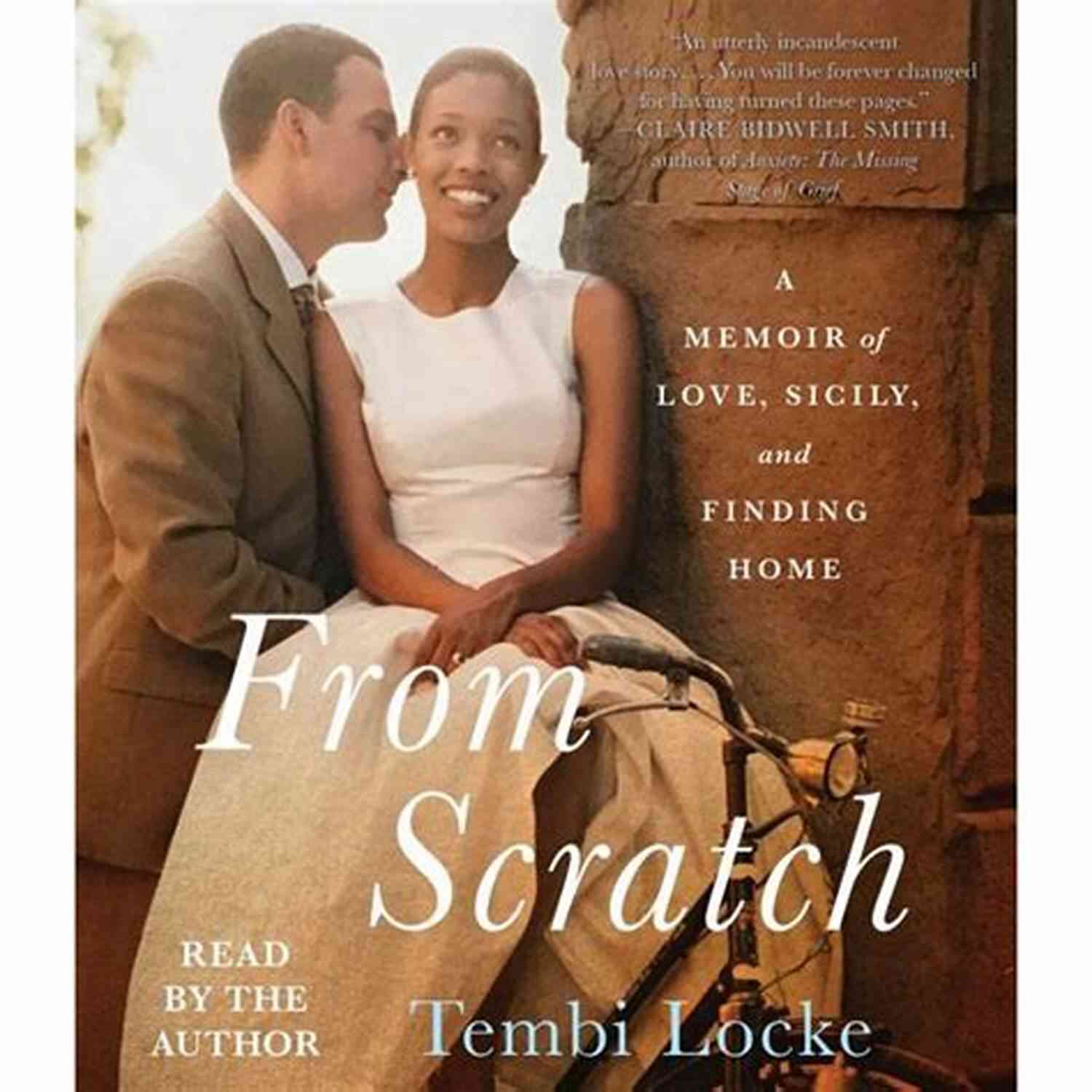 Memoir Of Love Sicily And Finding Home From Scratch: A Memoir Of Love Sicily And Finding Home