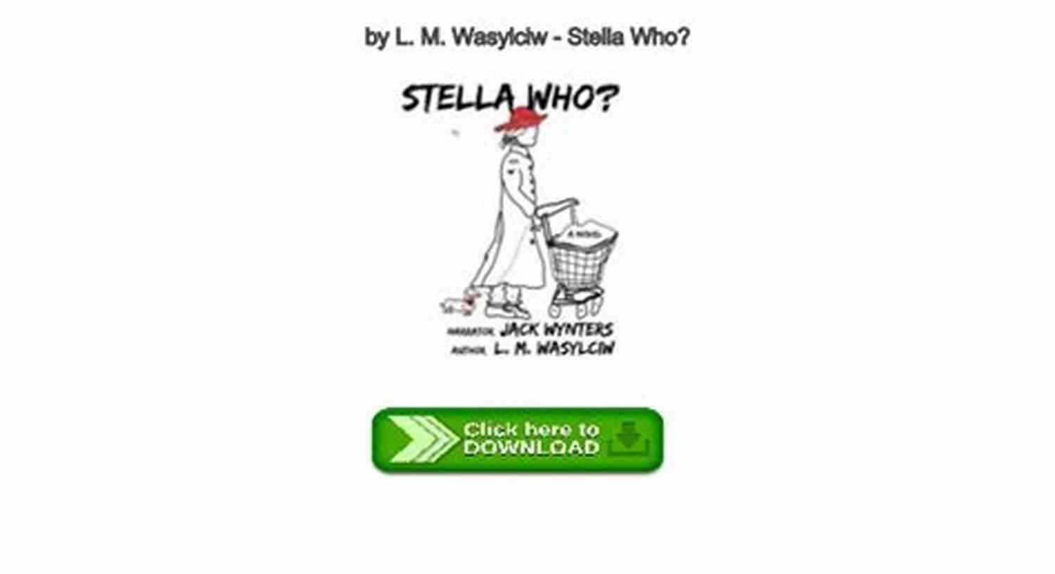 Stella Who Wasylciw A Woman With A Vision Leading The Way For Change Stella Who? L M Wasylciw