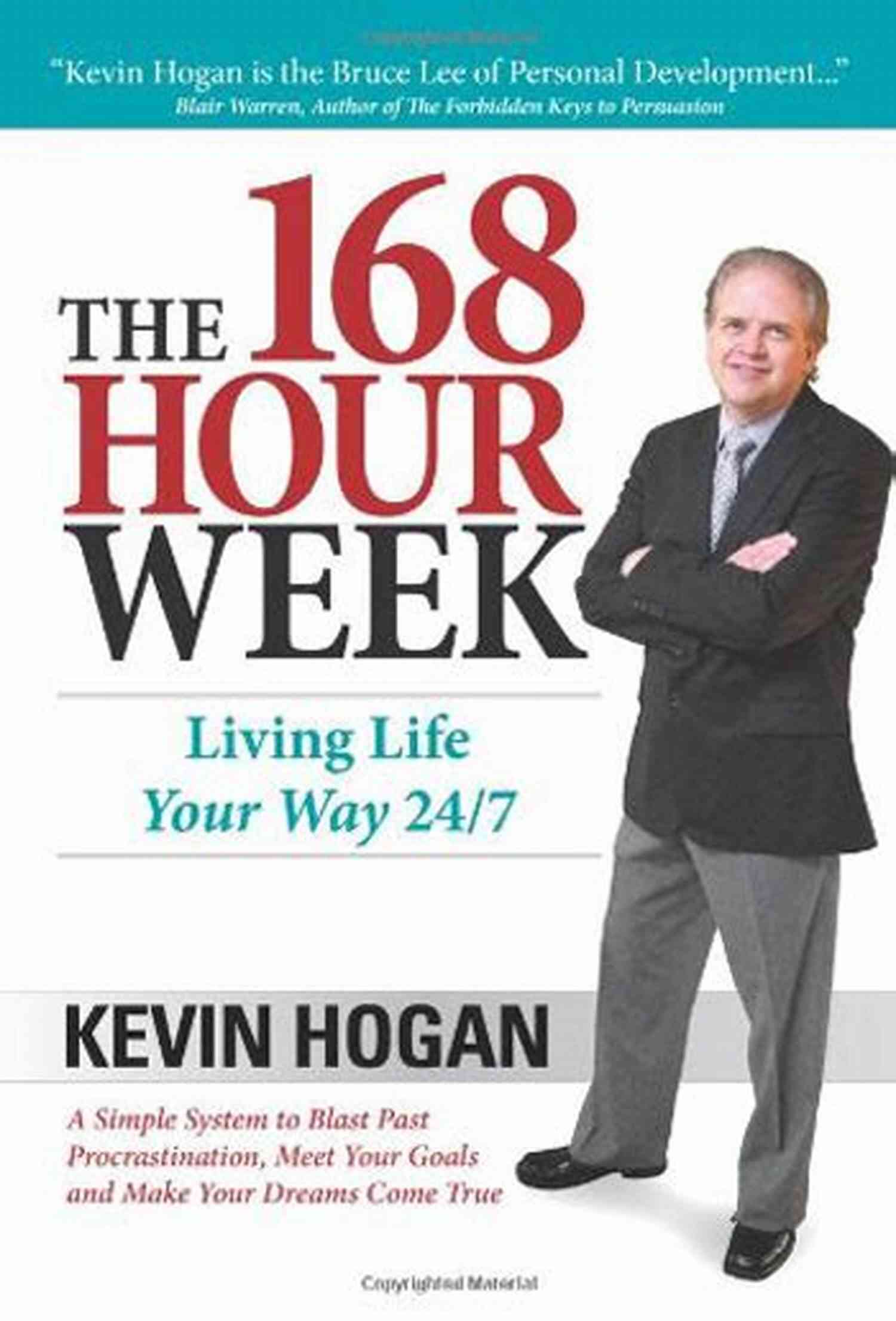 The 168 Hour Week Living Life Your Way 24 The 168 Hour Week: Living Life Your Way 24 7