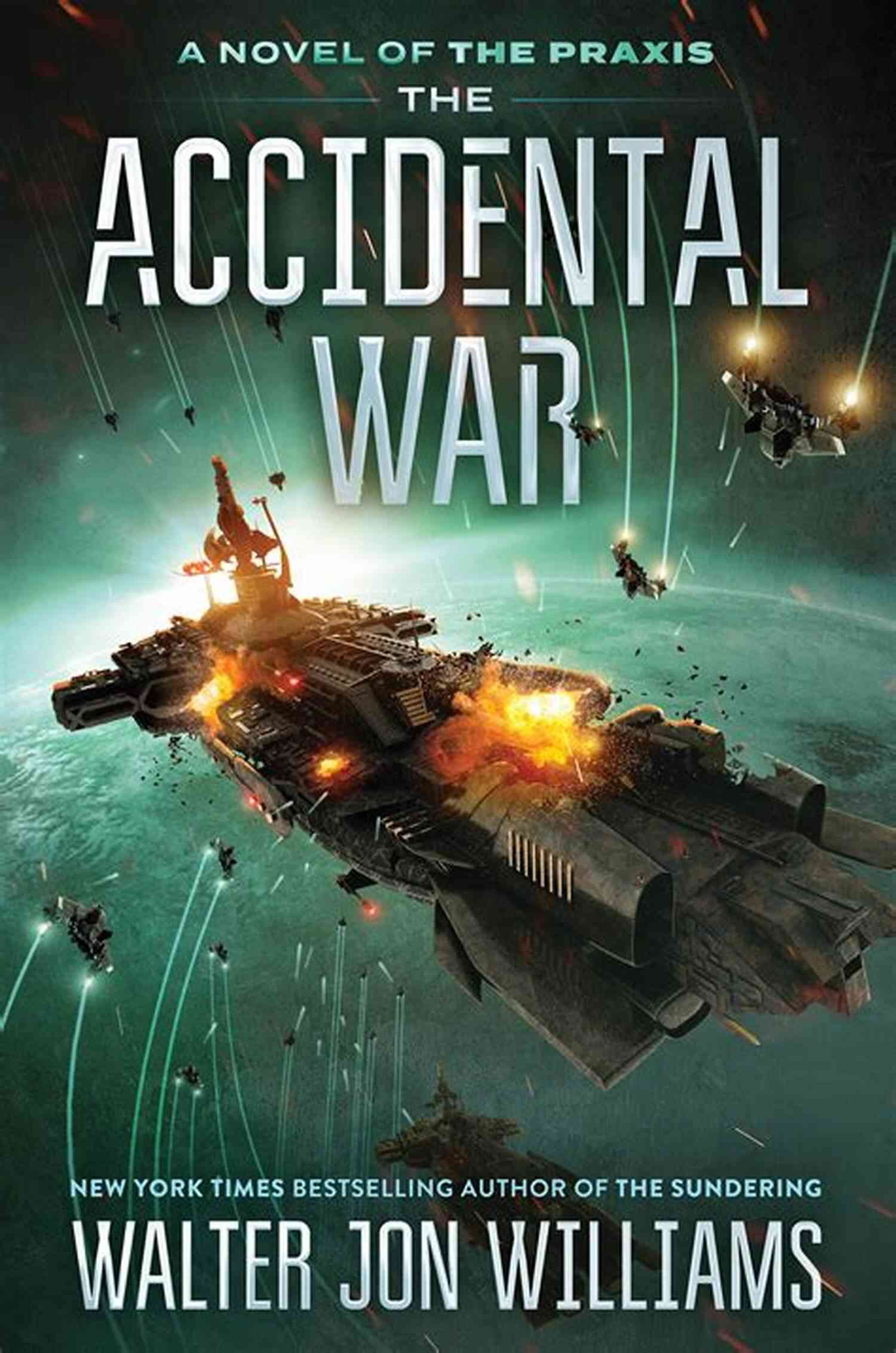 The Accidental War A Gripping Novel Of Politics, Power, And Personal Sacrifice The Accidental War: A Novel (Praxis 1)