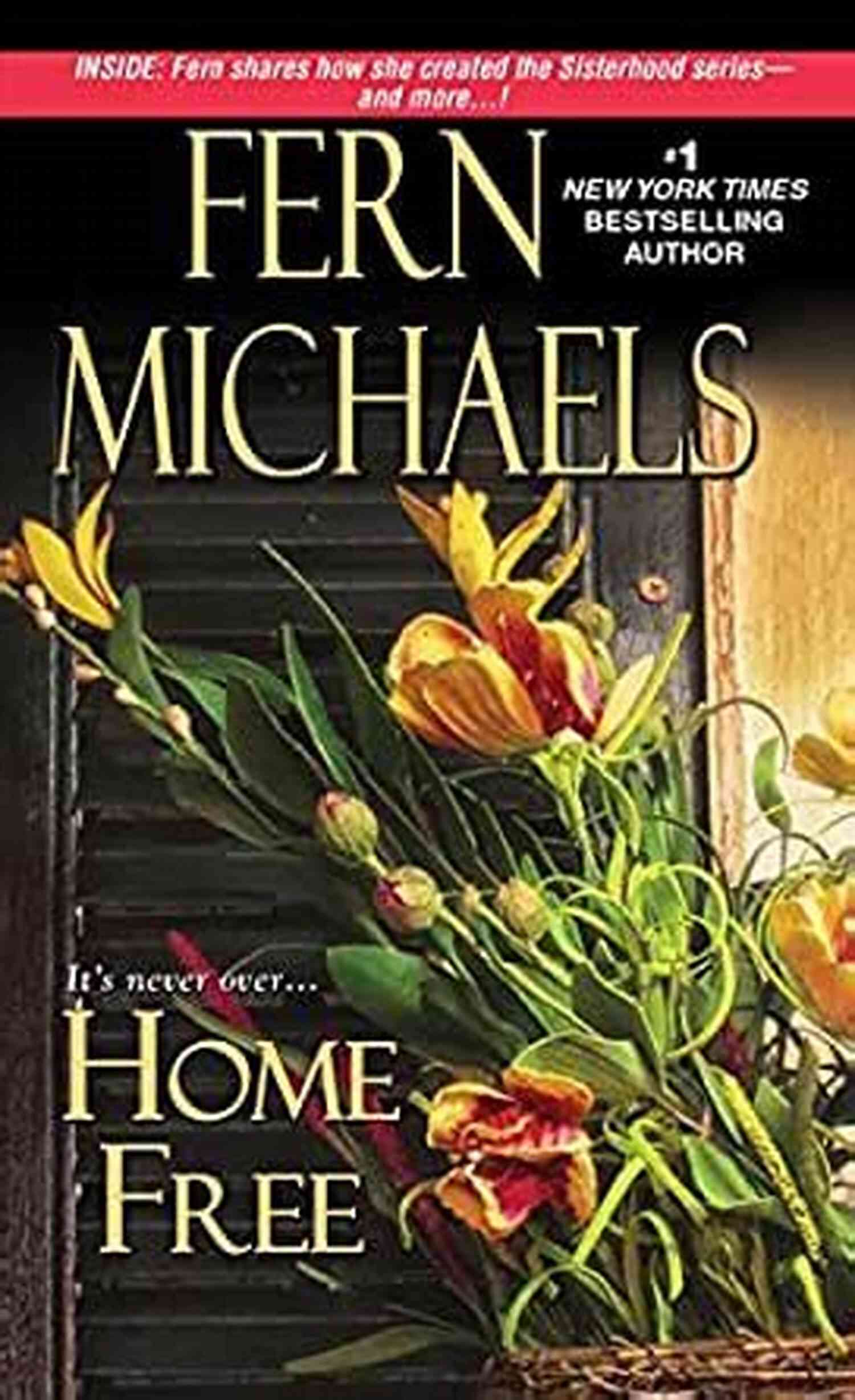 The Captivating Cover Of Home Free Sisterhood 20 Fern Michaels Home Free (Sisterhood 20) Fern Michaels