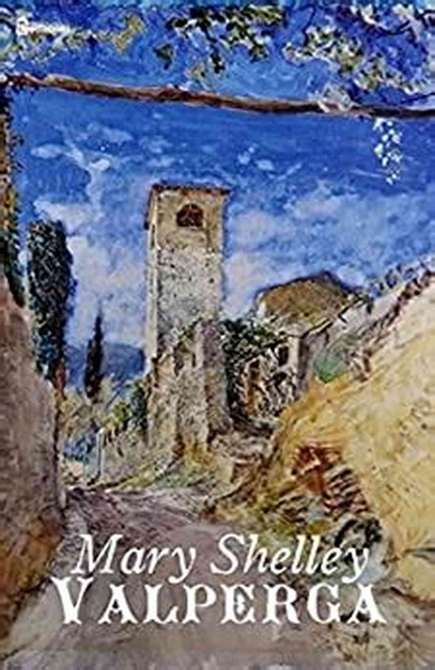 Valperga Annotated Angela Magara – A Captivating Tale Of Love, Betrayal, And Ambition Valperga Annotated Angela Magara